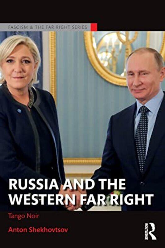 

Russia and the Western Far Right by Anton Shekhovtsov-Paperback