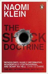 The Shock Doctrine: The Rise of Disaster Capitalism.paperback,By :Naomi Klein