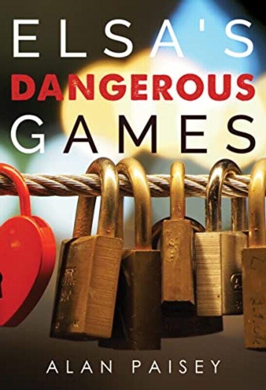

Elsas Dangerous Games by Alan Paisey-Paperback