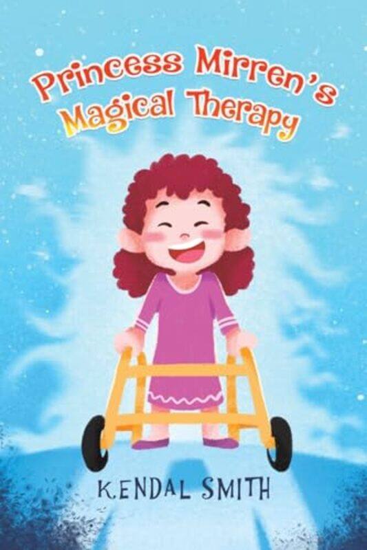 

Princess Mirrens Magical Therapy by Kendal Smith-Paperback