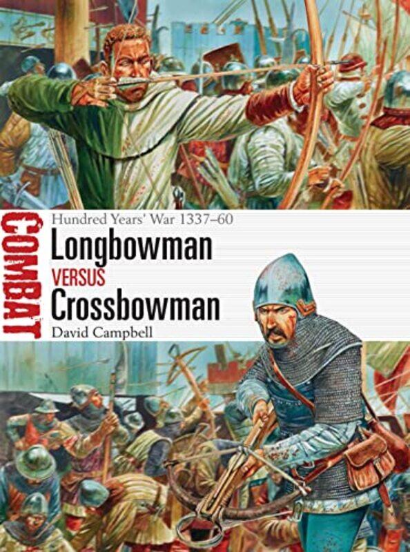 

Longbowman vs Crossbowman by David CampbellPeter Illustrator Dennis-Paperback