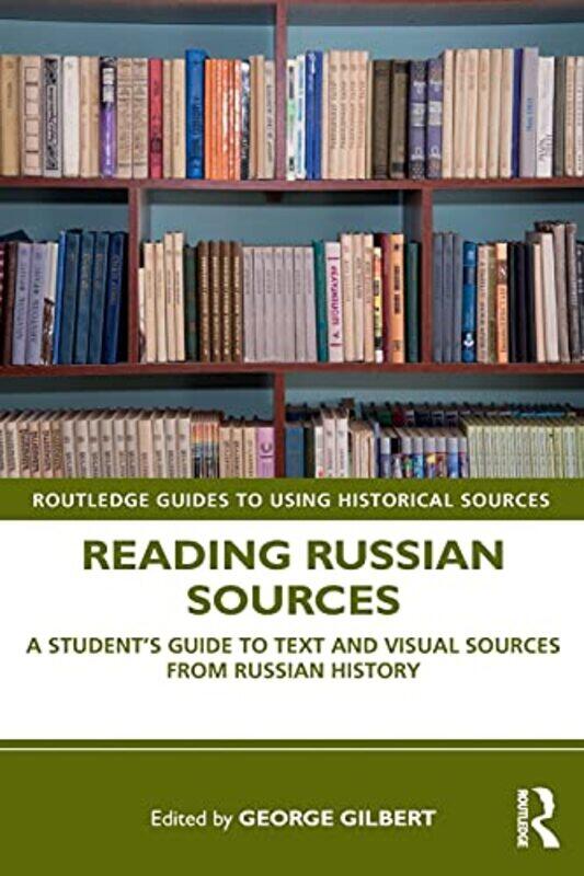 

Reading Russian Sources by George University of Southampton, UK Gilbert-Paperback