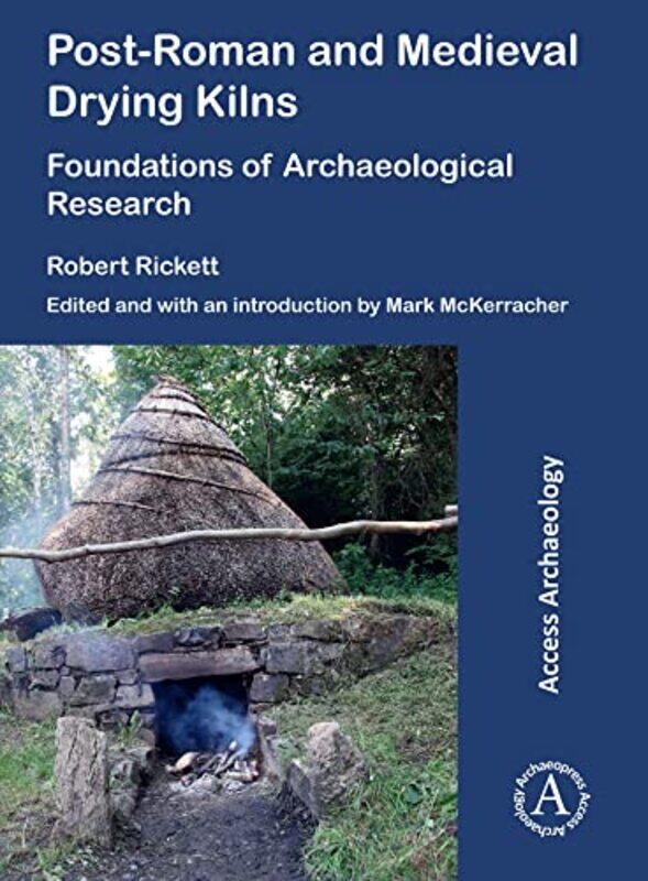 

PostRoman and Medieval Drying Kilns by Adrienne Raphel-Paperback
