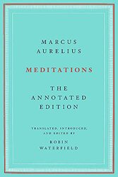 Meditations The Annotated Edition By Aurelius, Marcus - Waterfield, Robin Paperback