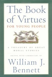 The Book Of Virtues For Young People A Treasury Of Great Moral Stories By Bennett, William James -Hardcover