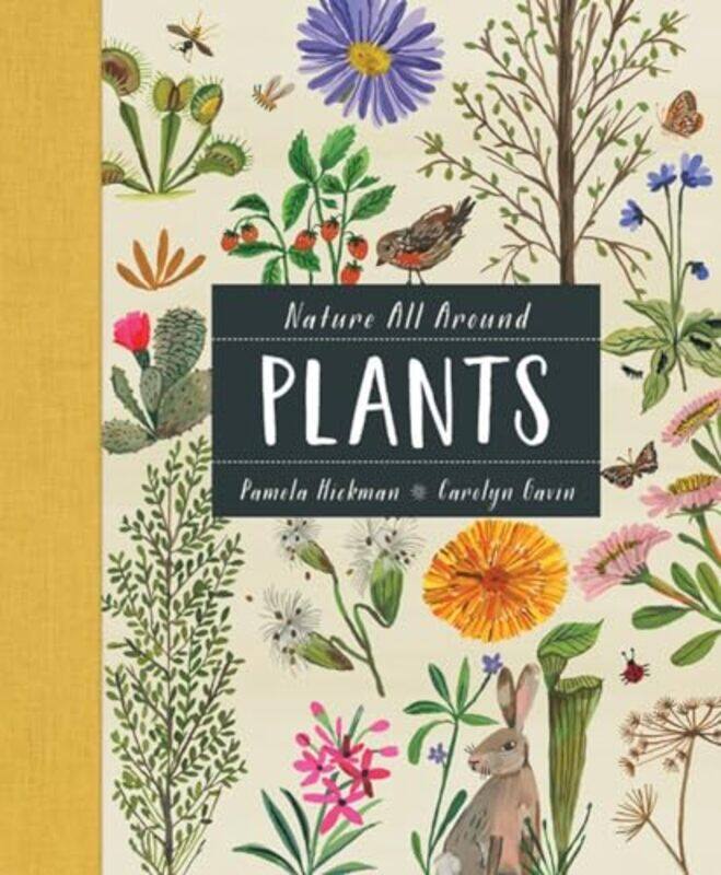 

Nature All Around Plants by Pamela HickmanCarolyn Gavin-Hardcover
