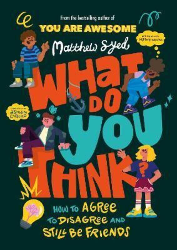 

What Do YOU Think: How to agree to disagree and still be friends.paperback,By :Syed, Matthew