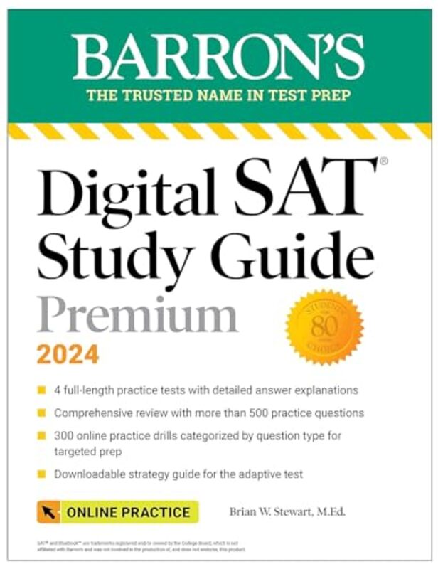 Digital Sat Study Guide Premium 2024 Practice Tests + Comprehensive Review + Online Practice By Brian W. Stewart, M.Ed. Paperback