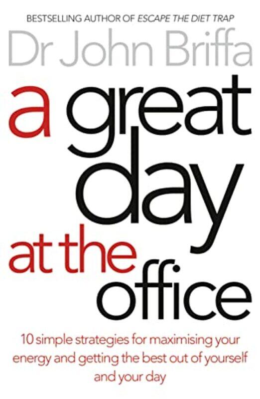 

A Great Day at the Office by Dr John Briffa-Paperback