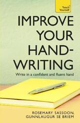 Improve Your Handwriting: Learn to write in a confident and fluent hand: the writing classic for a.paperback,By :Rosemary Sassoon