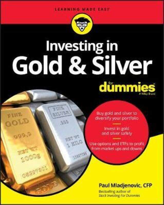 

Investing in Gold & Silver For Dummies,Paperback,ByPaul Mladjenovic