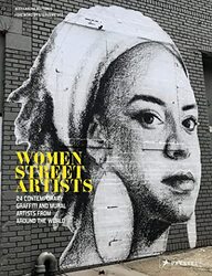 Women Street Artists 24 Contemporary Graffiti And Mural Artists From Around The World By Mattanza, Alessandra - Utz, Stephanie Hardcover