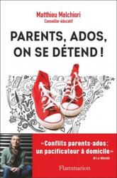 VIE PRATIQUE ET BIEN-ETRE - PARENTS, ADOS, ON SE DETEND! - MES CONSEILS POUR DECODER VOS ADOS.paperback,By :MELCHIORI MATTHIEU