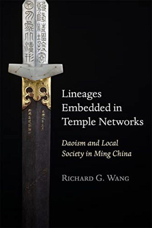 

Lineages Embedded in Temple Networks by Richard G Wang-Hardcover