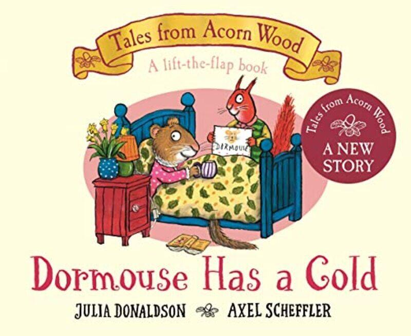 

Dormouse Has a Cold: A Lifttheflap Story Paperback by Donaldson, Julia