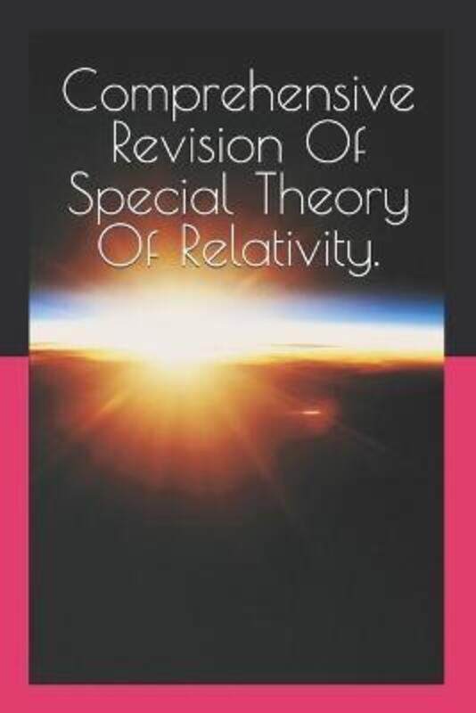 

Comprehensive Revision Of Special Theory Of Relativity.,Paperback,ByPradeep Koshy