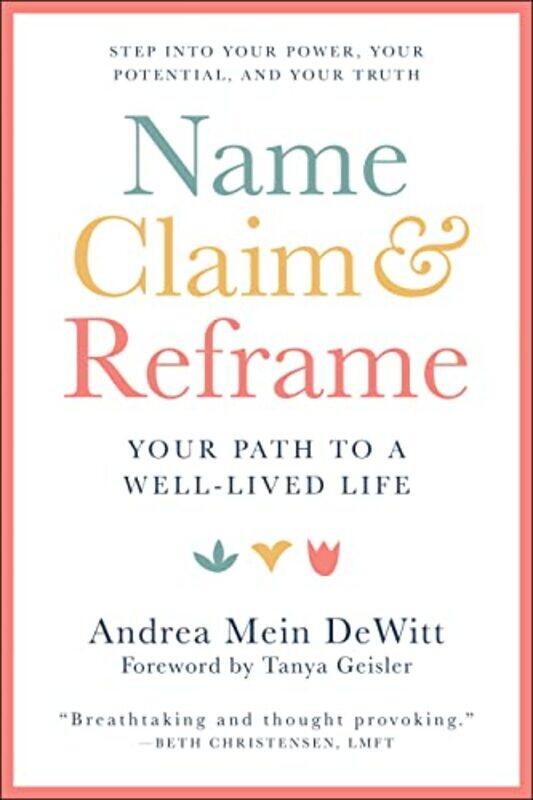 

Name Claim and Reframe by Andrea Dewitt-Paperback