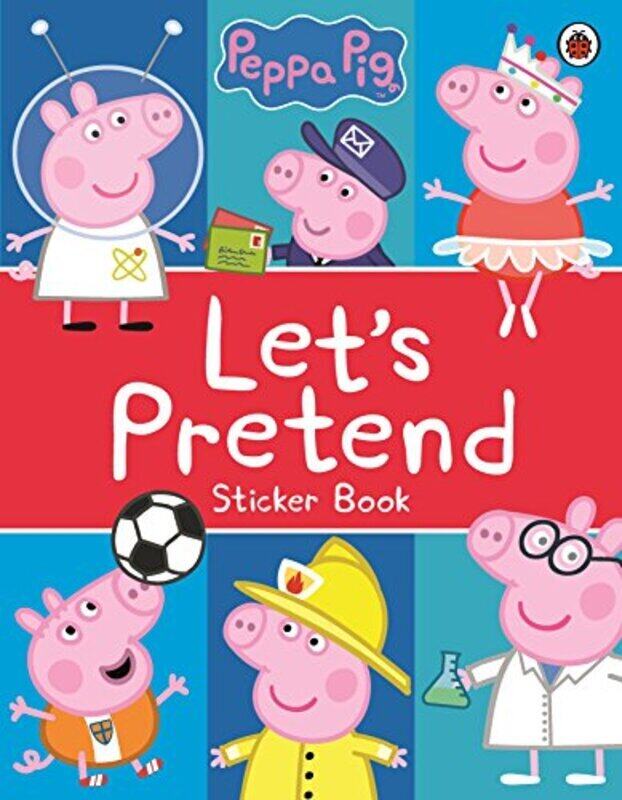 

Peppa Pig: Let's Pretend!: Sticker Book,Paperback,By:Peppa Pig