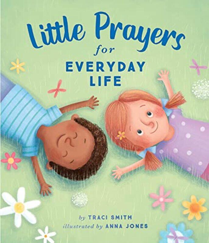 

Little Prayers for Everyday Life by Traci SmithAnna Jones-Hardcover