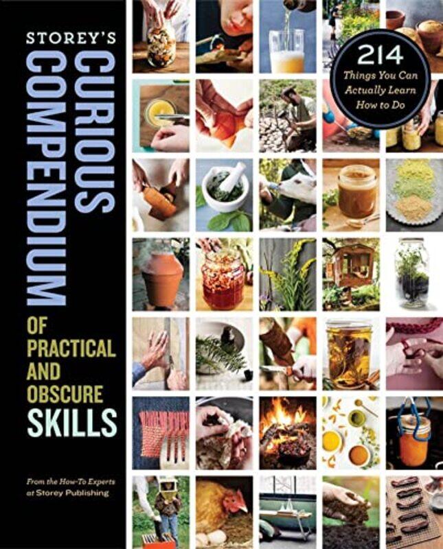 

Storeys Curious Compendium of Practical and Obscure Skills by How-To Experts at Storey Publishing-Hardcover