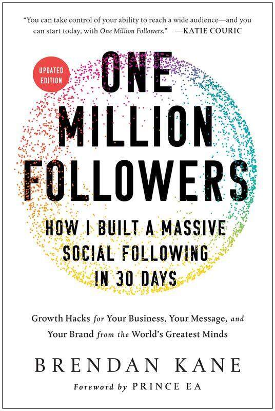 

One Million Followers, Updated: How I Built a Massive Social Following in 30 Days, Hardcover Book, By: Brendan Kane