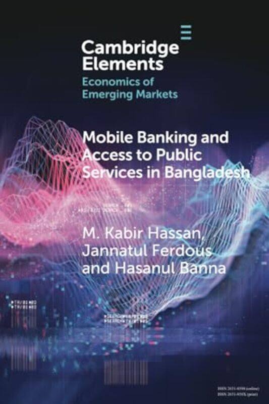 

Mobile Banking and Access to Public Services in Bangladesh by Luciano Pavarotti-Paperback