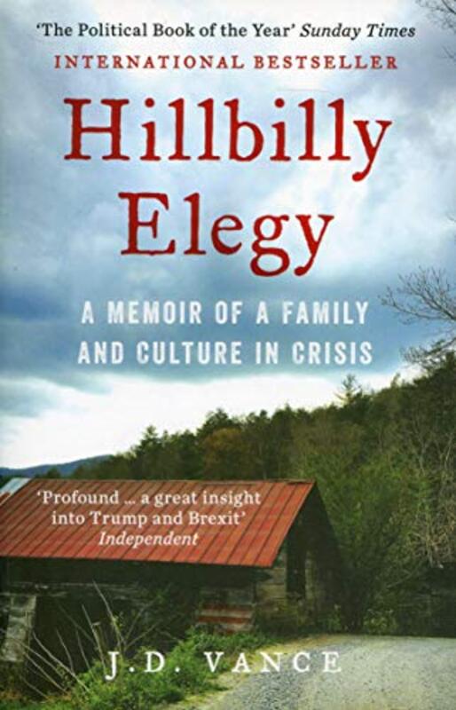 Hillbilly Elegy: A Memoir of a Family and Culture in Crisis, Paperback Book, By: J. D. Vance