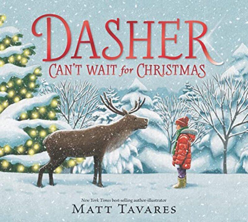 

Dasher Cant Wait for Christmas by Matt TavaresMatt Tavares-Hardcover