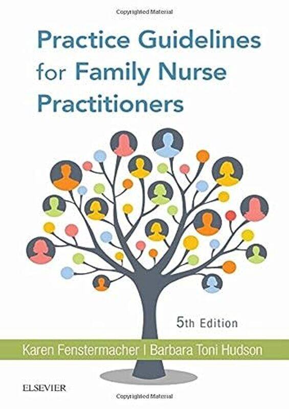 

Practice Guidelines For Family Nurse Practitioners by Fenstermacher, Karen (Family Nurse Practitioner, Mercy Primary Care, Carthage, Missouri) - Hudso