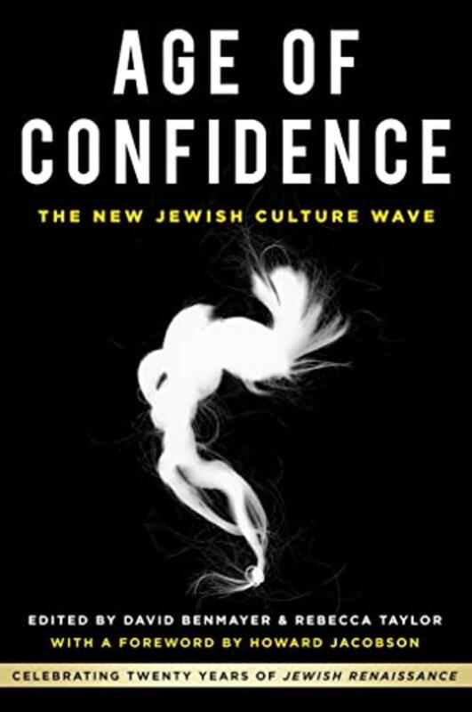 

Age of Confidence The New Jewish Culture Wave by David BenmayerRebecca Taylor-Paperback