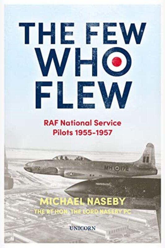 

The Few Who Flew by Michael Naseby-Hardcover