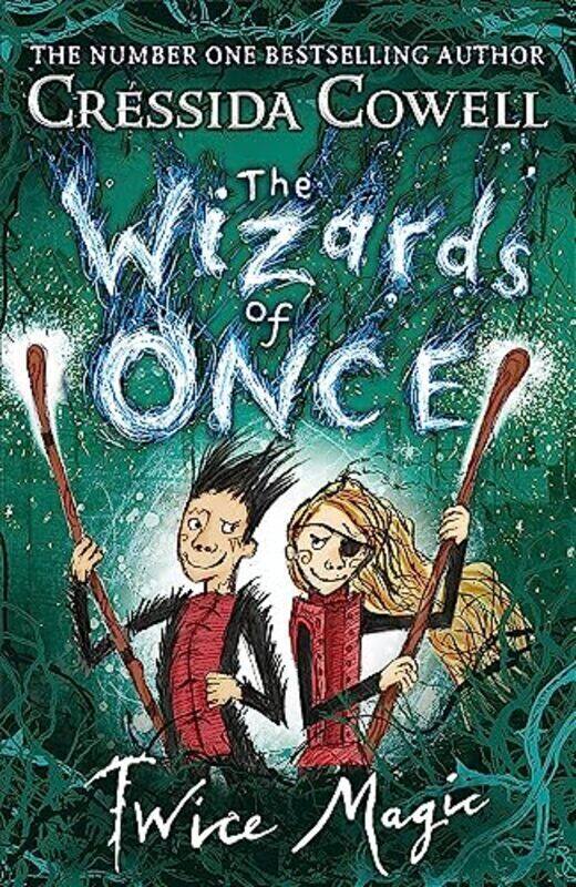 

The Wizards of Once: Twice Magic: Book 2 , Paperback by Cressida Cowell