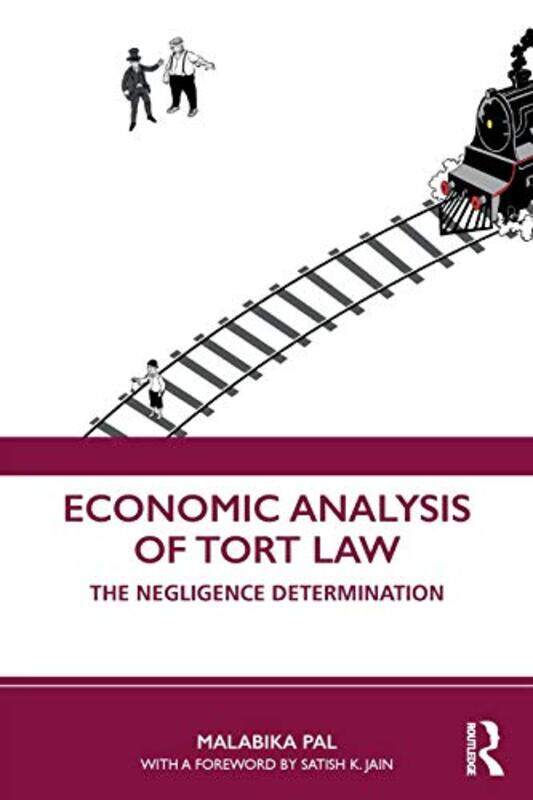 

Economic Analysis Of Tort Law by Malabika (Department of Economics, Miranda House College, University of Delhi, India) Pal-Paperback