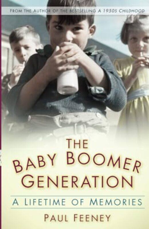 

The Baby Boomer Generation by Paul Feeney-Paperback