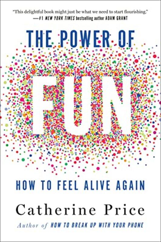 

The Power of Fun: How to Feel Alive Again , Hardcover by Price, Catherine