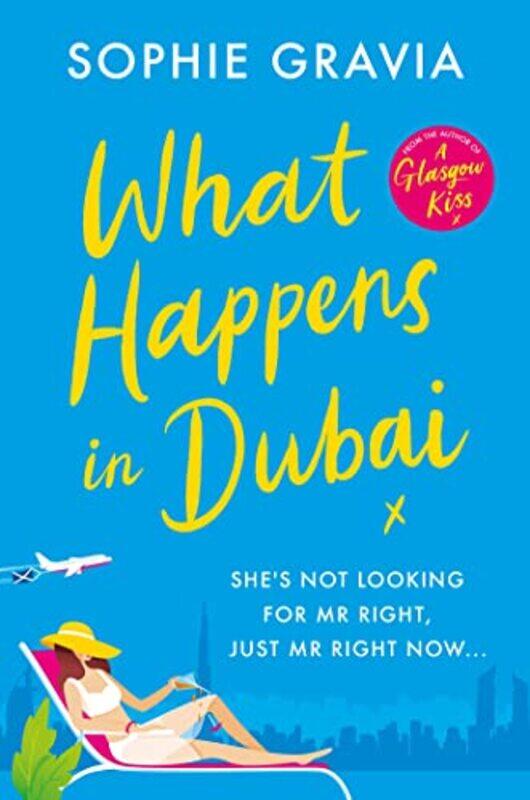 

What Happens In Dubai by Sophie Gravia-Paperback