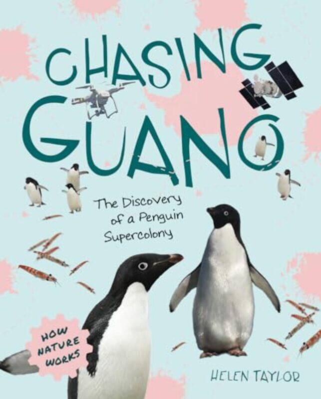 

Chasing Guano The Discovery Of A Penguin By Taylor Helen - Hardcover
