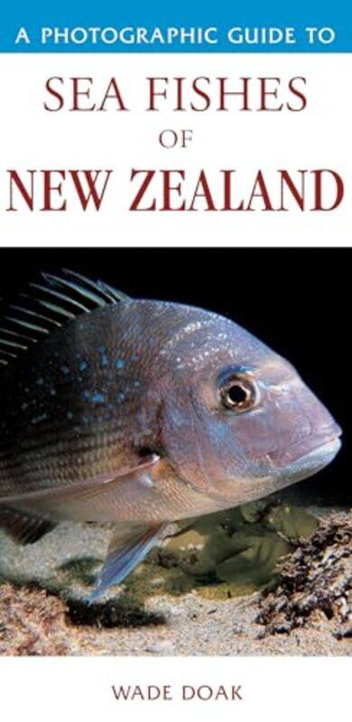 

Photographic Guide To Sea Fishes Of New Zealand by Robin Aizlewood-Paperback