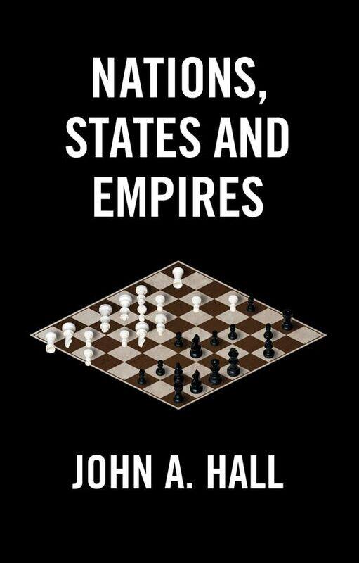 

Nations States And Empires by John A (McGill University, Canada) Hall-Hardcover