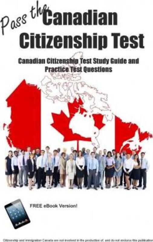 Pass the Canadian Citizenship Test! Canadian Citizenship Test Study Guide and Practice Test Question,Paperback, By:Blue Butterfly Books