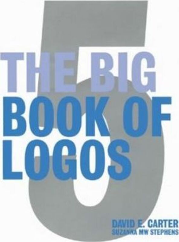 The Big Book of Logos 5 (Big Book of Logos).Hardcover,By :David E. Carter