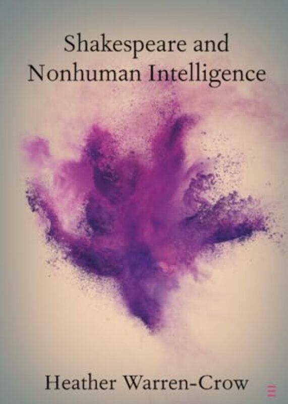 

Shakespeare and Nonhuman Intelligence by Zhang Guangde-Paperback