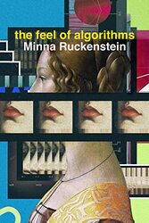 The Feel of Algorithms by Minna Ruckenstein-Paperback