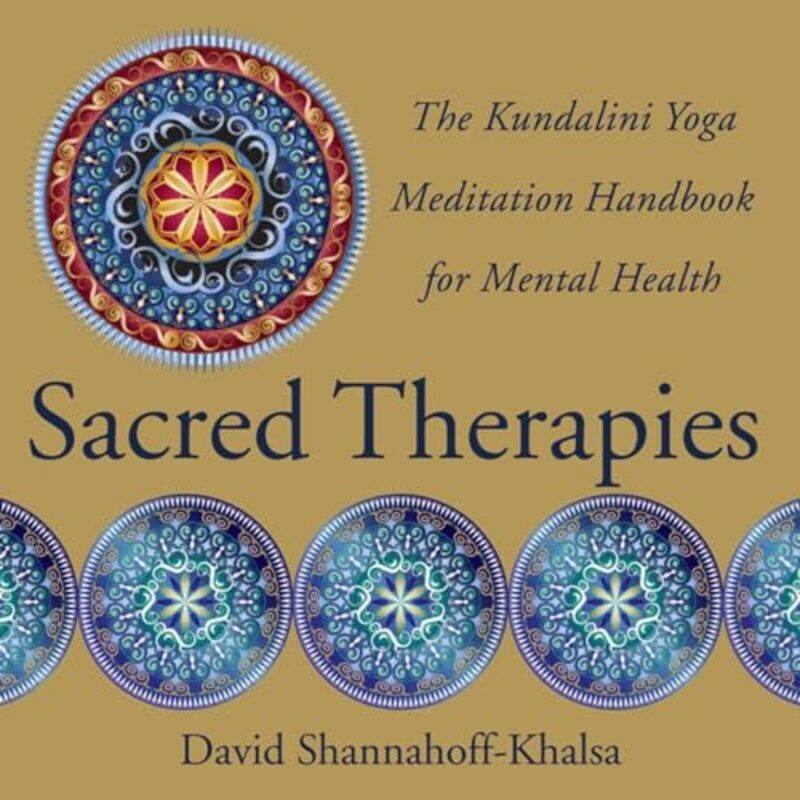 

Sacred Therapies by David Shannahoff-Khalsa-Hardcover