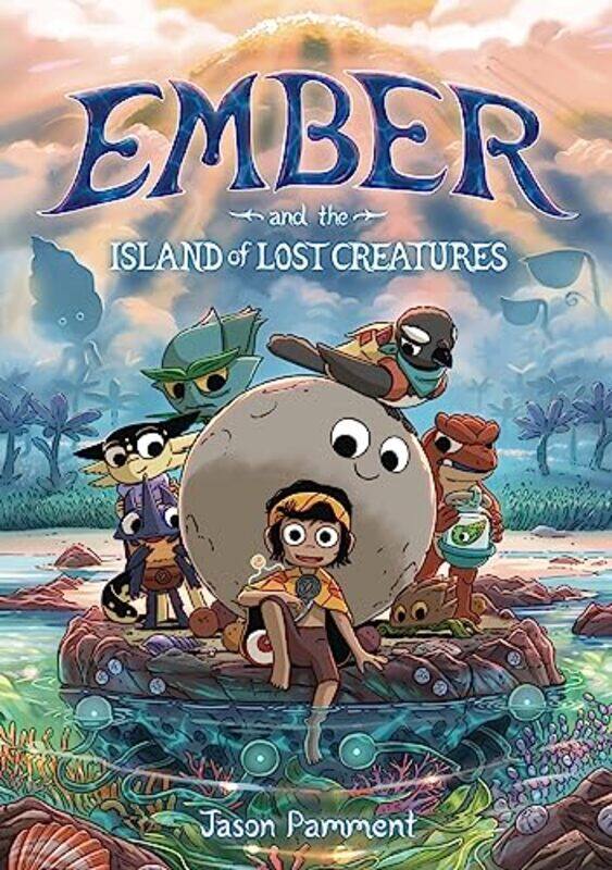 

Ember And The Island Of Lost Creatures by Jason PammentJason Pamment-Paperback