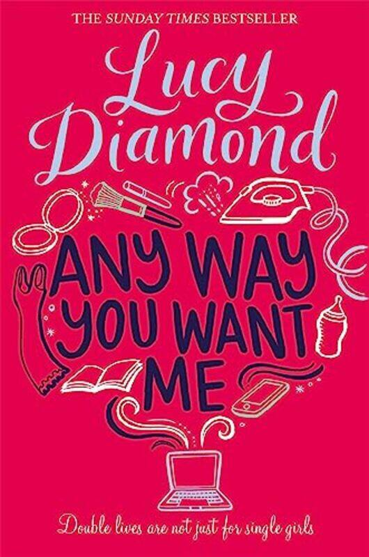 

Any Way You Want Me by Lucy Diamond-Paperback