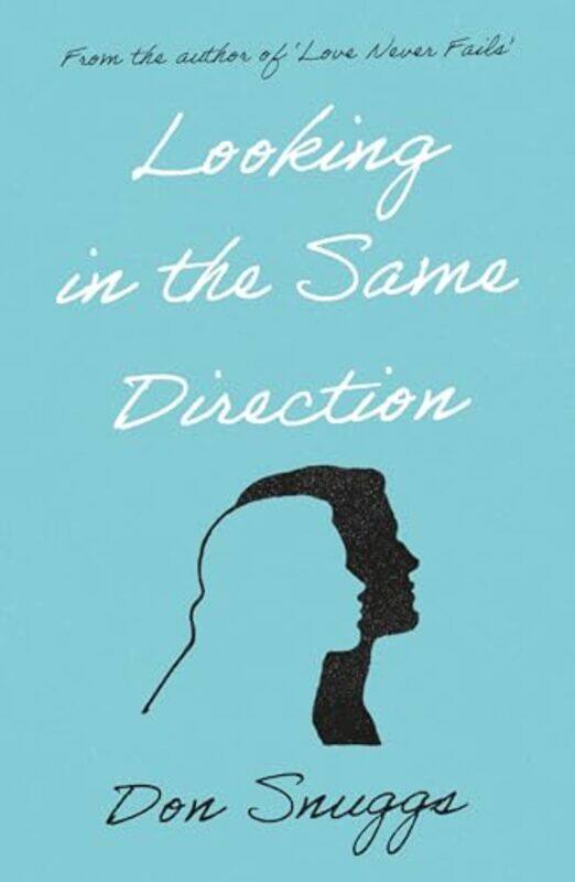 

Looking in the Same Direction by Don Snuggs-Paperback