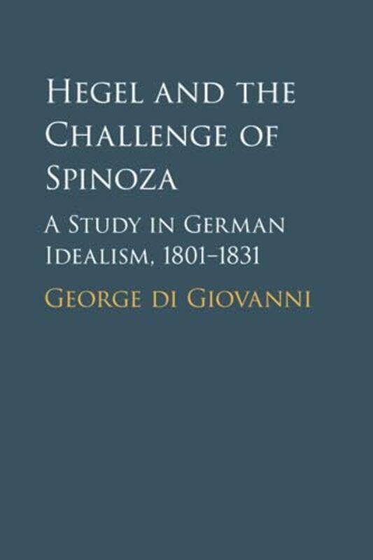 

Hegel and the Challenge of Spinoza by George McGill University, Montreal di Giovanni-Paperback