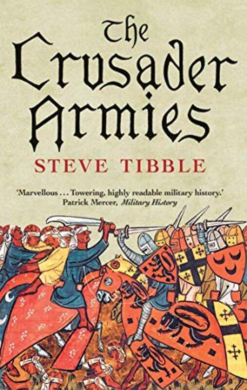 

The Crusader Armies by Steve Tibble-Paperback