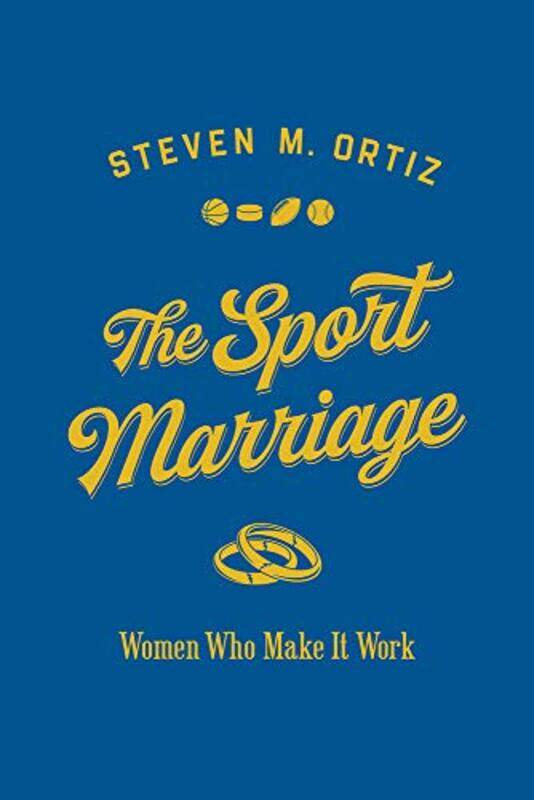 

The Sport Marriage by Steven M Ortiz-Hardcover